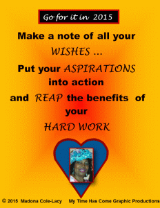 Go For It In 2015 by Madona Cole-Lacy